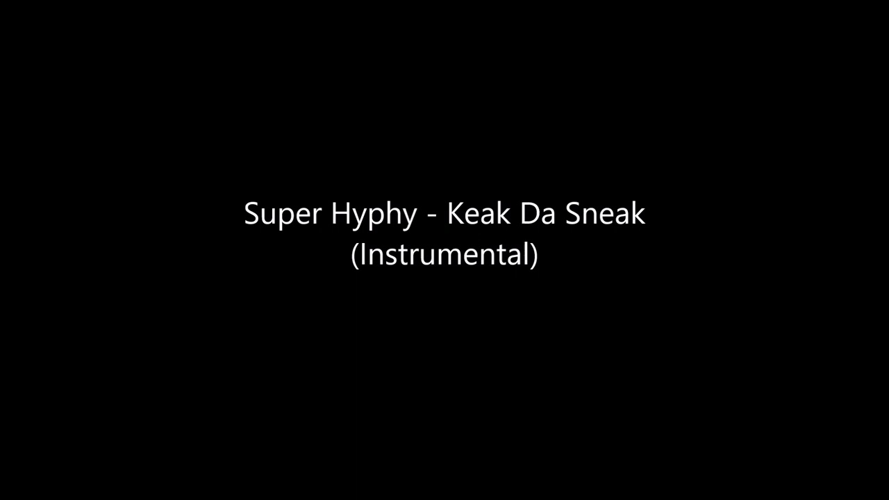 Super Hyphy   Keak Da Sneak Instrumental