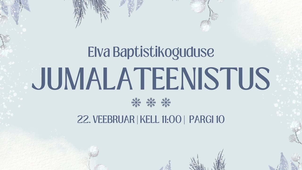 Elva Baptistikoguduse jumalateenistus 22.02.2026