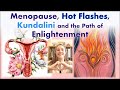 Hot flashes menopause kundalini energy and the spiritual path