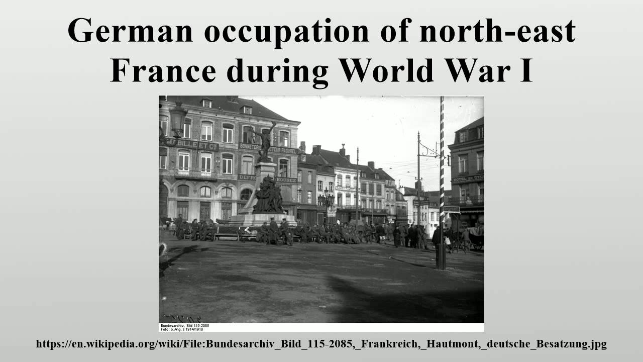 German occupation of north-east France during World War I