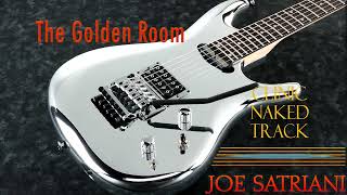 Joe Satriani Naked Track - The Golden Room