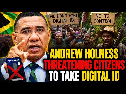 Shocking Jamaica In Trouble Andrew Holness pressuring Farmers & Taxi Drivers To Take Digital ID.....
