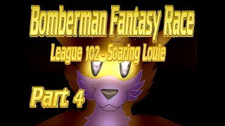 Bomberman Fantasy Race League 102  Soaring Louie: Part 4 @Kuta9000