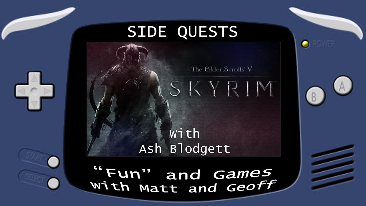 Side Quests: The Elder Scrolls V: Skyrim with Ash Blodgett