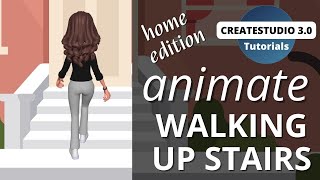CreateStudio: Walk Up Stairs: Home (Tutorial)