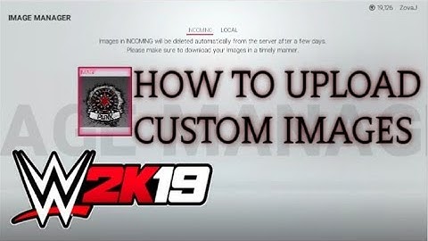 WWE 2K19 How to Upload Custom Images/Logos