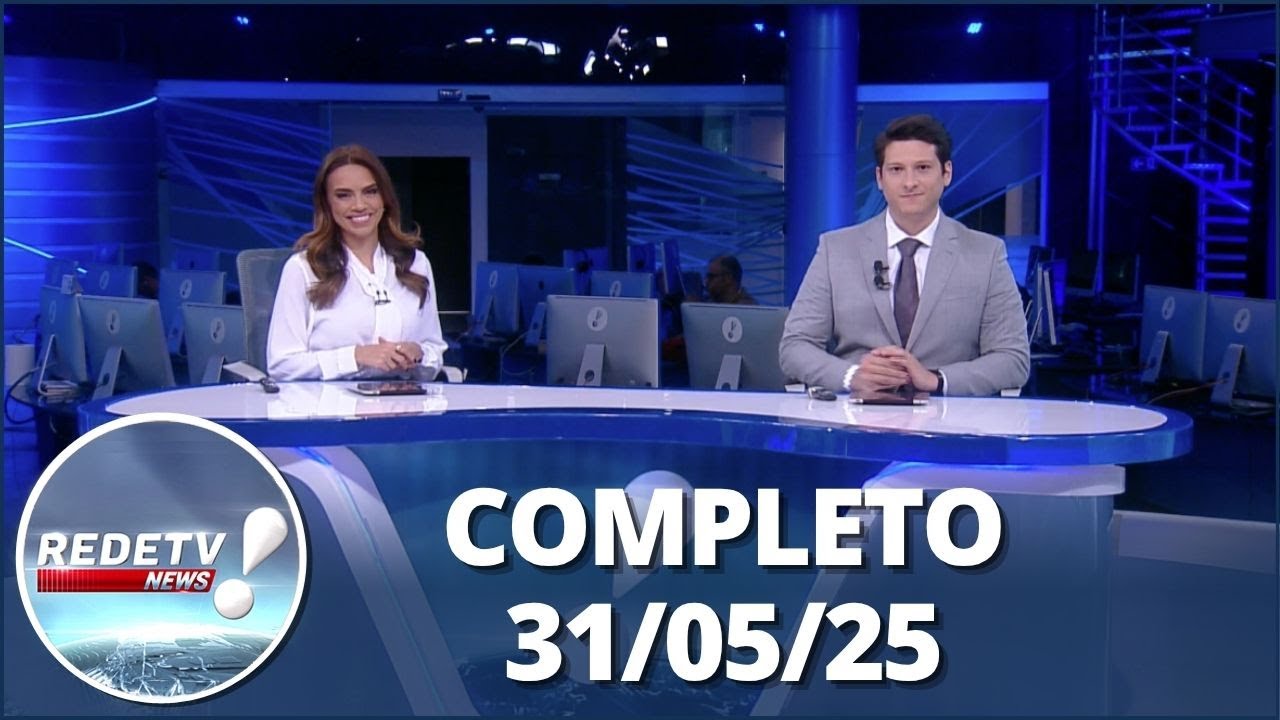 RedeTV News (31/05/25) | Completo