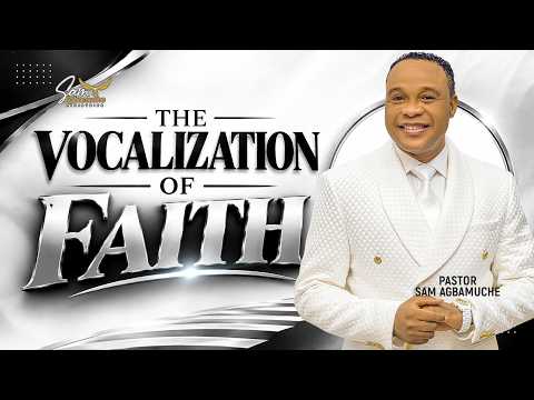 The Vocalization of Faith sermon