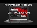 Acer Predator Helios 300 - Windows Optimization Guide