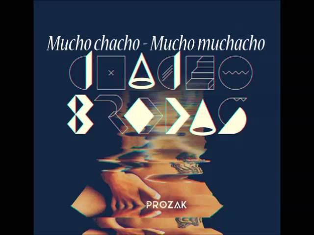Watch Chacho Brodas - Mucho chacho (Mucho Muchacho) on YouTube Watch Chacho Brodas - Mucho chacho (Mucho Muchacho) on YouTube