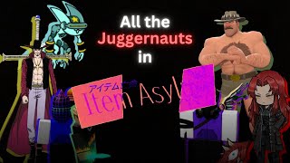 All the Juggernauts in Item Asylum