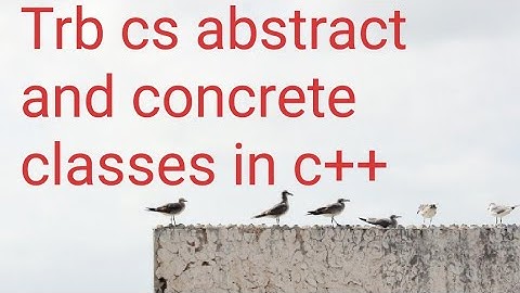 Trb cs abstract and concrete classes in c++