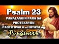 PSALM 23 MABISANG PANALANGIN SA UMAGA PROTEKSYON PAGTITIWALA AT BIYAYA NG PANGINOON!