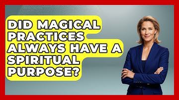 Did Magical Practices Always Have a Spiritual Purpose? | Occult Origins Explained News