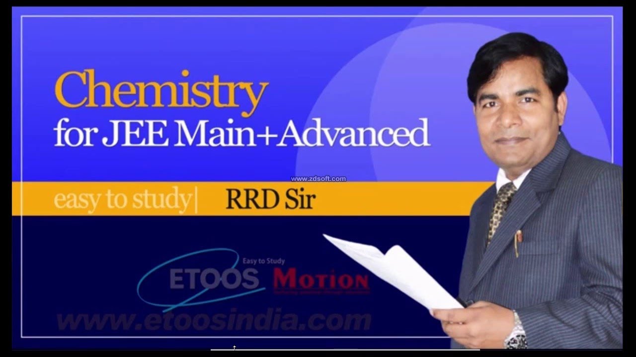 Complete PHYSICAL AND ORGANIC Chemistry Course for JEE Main Advanced by RRD Sir