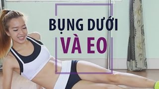 Eo thon bụng phẳng bài tập bụng dưới và eo | Hana Giang Anh | Workout #12