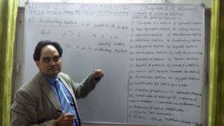 TYPES OF MATRICES FURTHER MATRIX ALGEBRA LECTURE   2   D  STEP BY STEP LEARNING PROFESSOR KKSHARMA N
