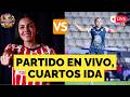 🚨CHIVAS FEMENIL vs PACHUCA FEMENIL, partido en vivo CUARTOS de final, Liga mx femenil clausura 2026