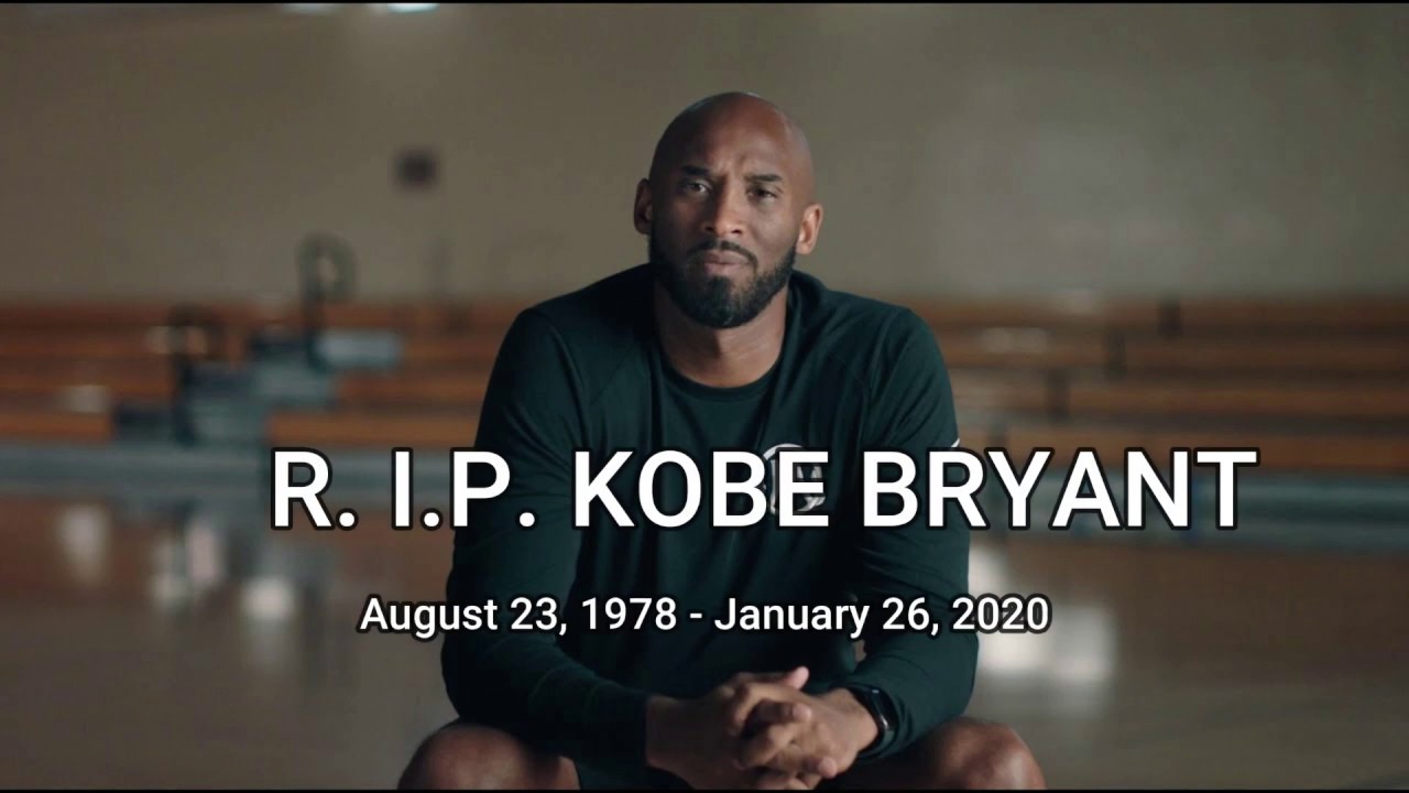 R.I.P. - KOBE BRYANT "THE BLACK MAMBA" - GOOD BYE! (1978-2020)