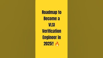 Roadmap to Become a VLSI Verification Engineer in 2025