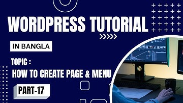 WordPress Bangla Tutorial  [Part#17] How to create Page & Menu?
