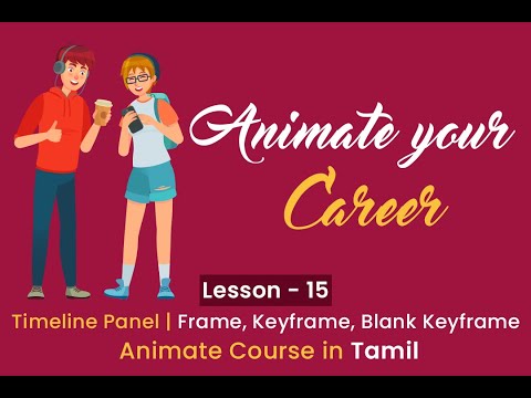 Lesson 15 - Timeline Panel | Frame, Keyframe. Blank Keyframe | Animate your Career in Tamil