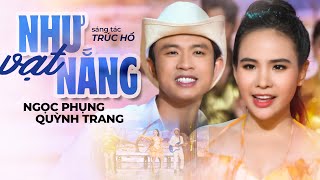 Như Vạt Nắng Mv Official - Quỳnh Trang Ft Ngọc Phụng Cặp Đôi Song Ca Được Yêu Thích Nhất 2023