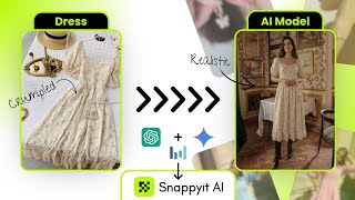 Sell Your Clothing Faster With Snappyit Ai Gpt - Nano Banana - Seedance All Together