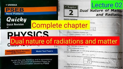 #UNIMAX CHAPTER DUAL NATURE OF RADIATIONS AND MATTER COMPLETE #pseb #psebboard #pseb12thclass