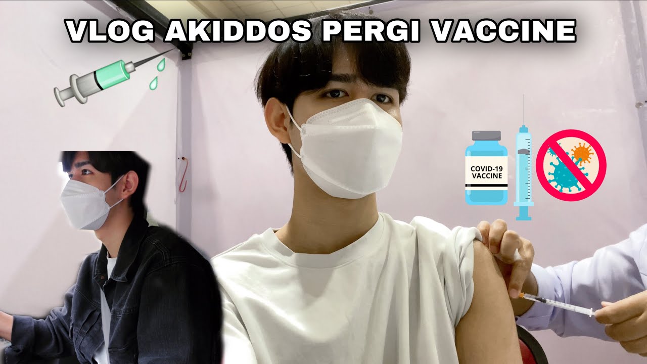 VLOG AKIDDOS PERGI CUCUK VACCINE 😆💉