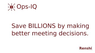 Improving Meeting Decisions to Save Companies Billions