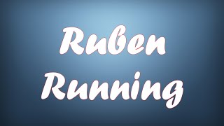 Ruben - Running (lyrics)