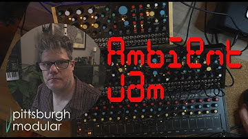Pittsburgh Modular Ambient Jam with Richard