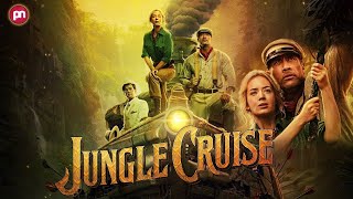 Jungle Cruise 2021 || Dwayne Johnson, Emily Blunt || Hindi Dubbed Hollywood Movie Full Facts, Review