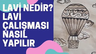 Lavi̇ Nedi̇r? Lavi̇ Çalişmasi Nasil Yapilir?