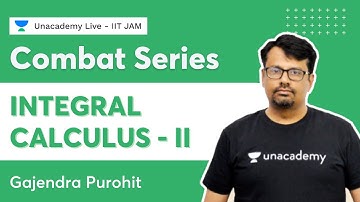 Combat Series | Integral Calculus | Part - 1 | Gajendra Purohit | Unacademy IIT JAM