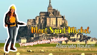 Mont StMichel |Getting there? | Missed train and bus |What to do? |Alternate Route|| Transpo Guide