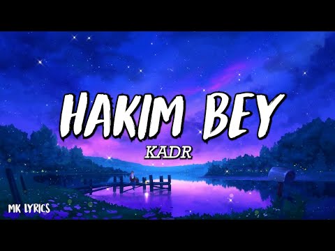 KADR - HAKIM BEY - (Şarkı sözü / Lyrics)