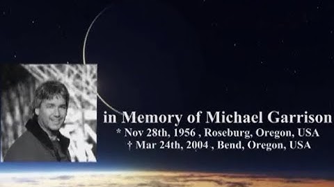 in memory of Michael Garrison