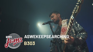 B303 | aswekeepsearching | Madness JAMS