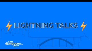 DjangoCon 2022 | Lightning Talks Day 1