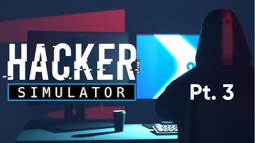 Hacking Just Got A Bit Harder - Hacker Simulator Pt. 3