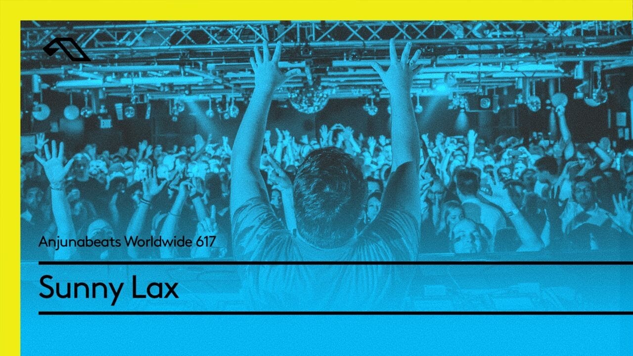 Anjunabeats Worldwide 617 with Sunny Lax - YouTube