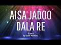 Aisa Jadoo Dala Re Khakee Cover Surbhi Malhotra Sunidhi Chauhan Ram Sampath Sameer