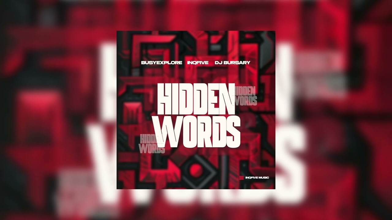 Watch BusyExplore, InQfive & Djbursary - Hidden Words on YouTube Watch BusyExplore, InQfive & Djbursary - Hidden Words on YouTube