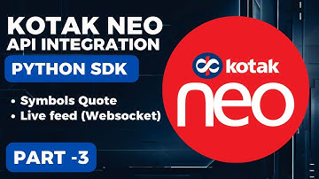 Kotak Neo API Integration | Python SDK | Quotation | Live Feed | Part -3