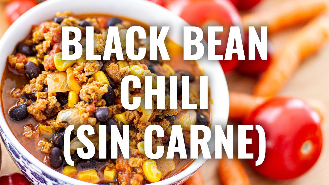 BLACK BEAN CHILI SIN CARNE (Rezept) YouTube