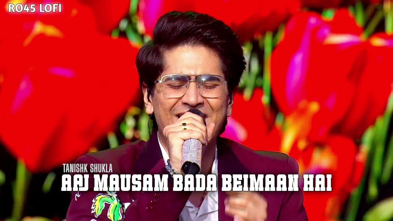 Aaj Mausam Bada Beimaan Hai - Tanishk Shukla ||. Indian idol season 16 ||. Speaker phod performance 