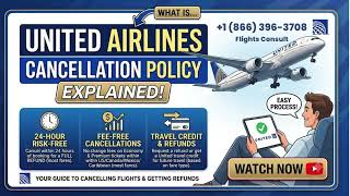 United Airlines Cancellation Policy Explained: How to Get a Refund!