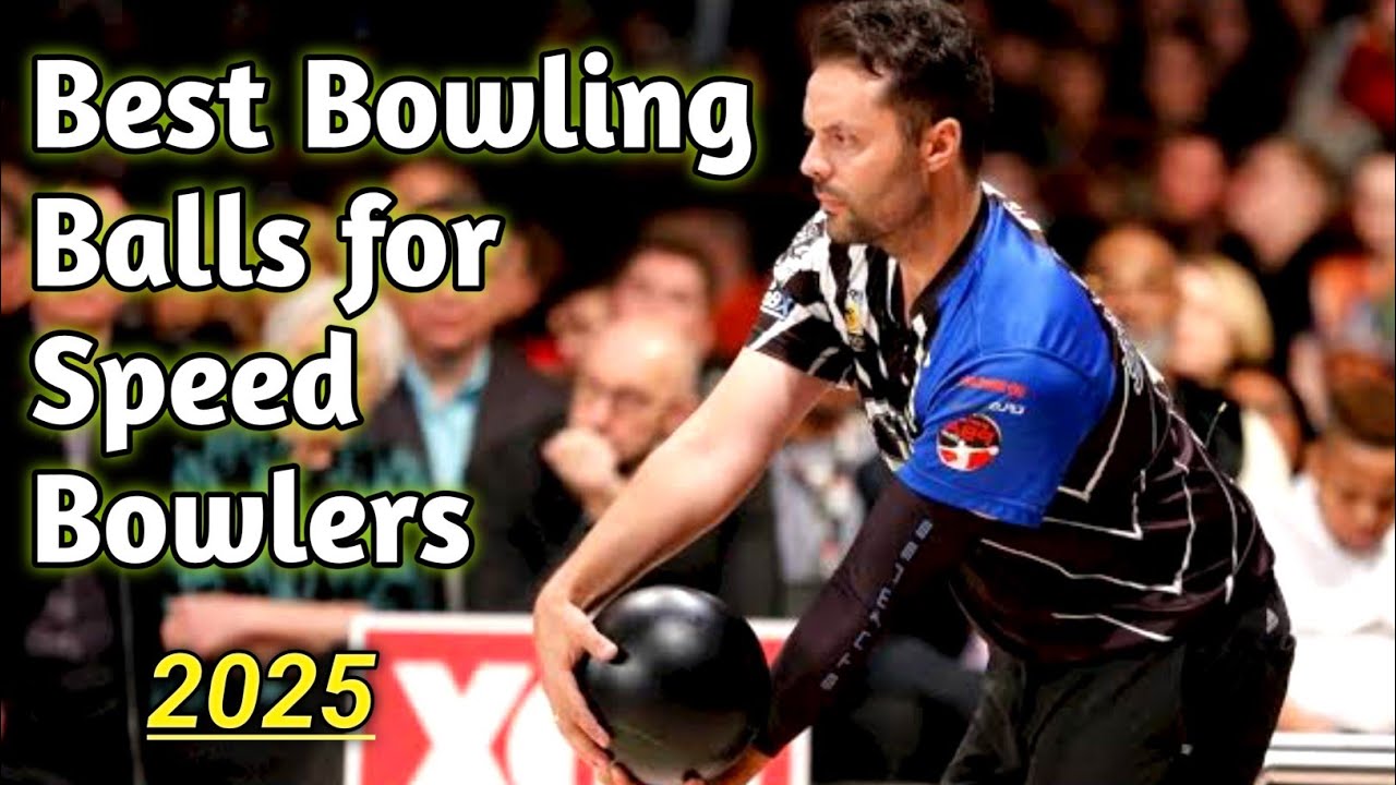 5 Best Bowling Balls For Speed Dominant Bowlers in 2025